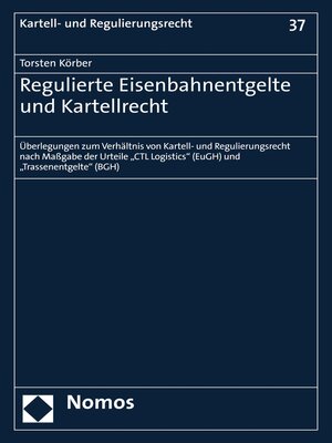 cover image of Regulierte Eisenbahnentgelte und Kartellrecht